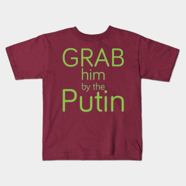 Grab him Kids T-Shirt by Yourmung